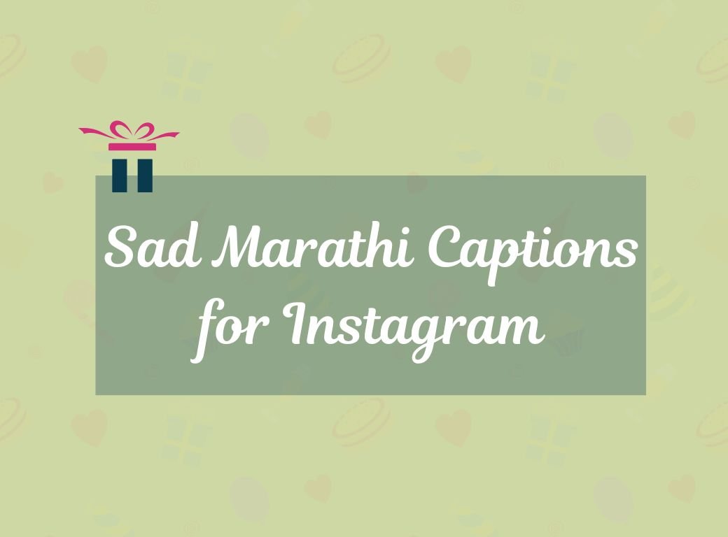 Sad Marathi Captions for Instagram