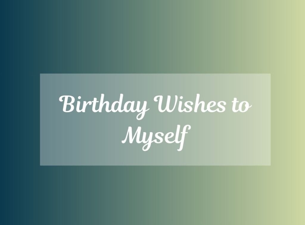 birthday wishes to myself